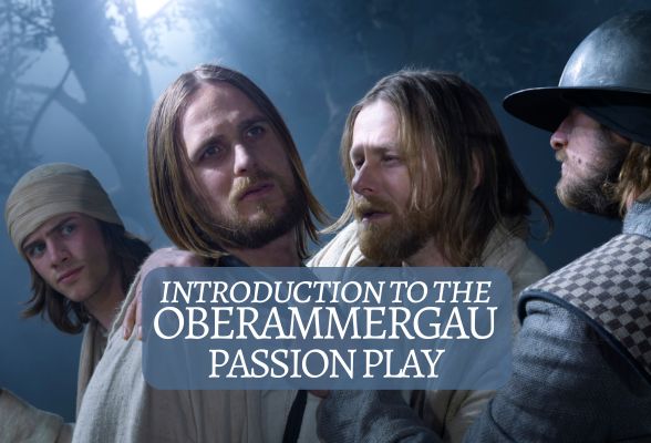Introduction to the Oberammergau Passion Play