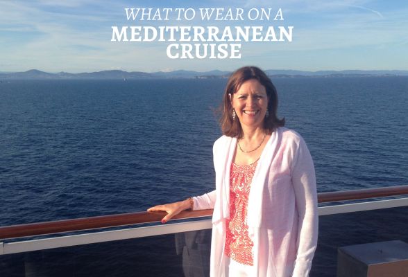 What to wear on a Mediterranean cruise