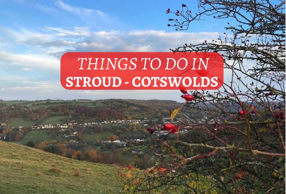 Things to do in Stroud Cotswolds